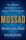 Mossad: The Greatest Missions of the Israeli Secret Service