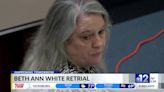 Retrial for Beth Ann White begins Monday