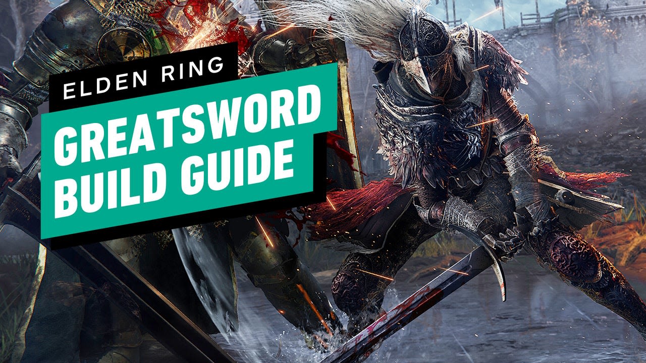 Elden Ring Greatsword Build Guide - IGN