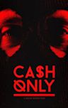 Cash Only (film)