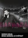 Patrick Bruel: Bruel Barbara: Le Châtelet