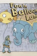 ‎Fun in Balloon Land (1965) directed by Joseph M. Sonneborn Jr ...