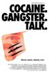 Cocaine. Gangster. Talk.