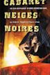 Cabaret Neiges Noires