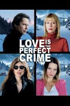 Love Is the Perfect Crime