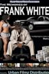 The Memoirs of Frank White