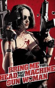 Bring Me the Head of the Machine Gun Woman