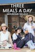 Three Meals a Day: Mountain Village