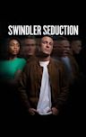 Swindler Seduction