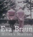 Eva Braun: Hitler's Mistress
