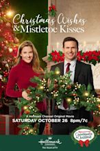 Christmas Wishes & Mistletoe Kisses - Téléfilm (2019)