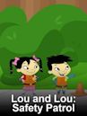 Lou and Lou: Safety Patrol