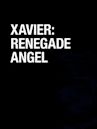 Xavier: Renegade Angel