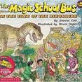 In the Time of the Dinosaurs (The Magic School Bus, #6)