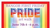 Bangor Arts Society presents First Friday Pride Artwalk