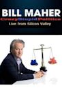 Bill Maher: CrazyStupidPolitics - Live from Silicon Valley