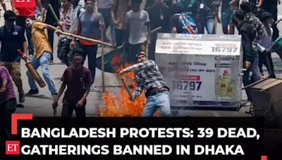 Bangladesh protests continue over civil service hiring rules; 39 dead, gatherings banned in Dhaka