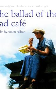 The Ballad of the Sad Cafe