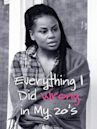 Everything I Did Wrong in My 20s