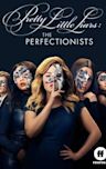 Pretty Little Liars: The Perfectionists