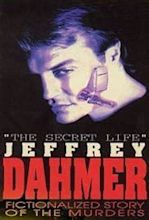 The Secret Life: Jeffrey Dahmer (1993) - IMDb