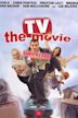 TV: The Movie