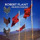 Heaven Knows (Robert Plant song)