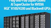 Supermicro Introduces Rack Scale Plug-and-Play Liquid-Cooled AI SuperClusters for NVIDIA Blackwell and NVIDIA HGX H100/H200 - Radical...