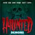 Haunted 4: Demons