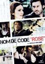 Nom de code : Rose