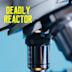 Deadly Reactor