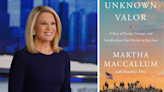 FOX Anchor Martha MacCallum Shares the Emotional True Story Behind Her Bestselling Book 'Unknown Valor' (EXCLUSIVE)