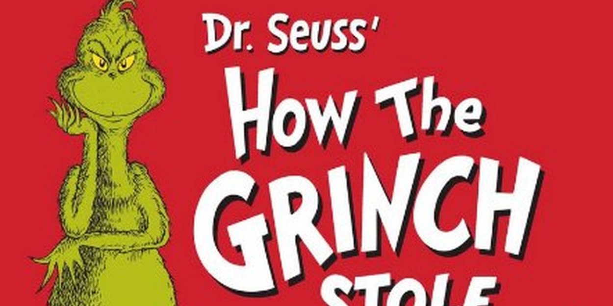 DR. SEUSS' HOW THE GRINCH STOLE CHRISTMAS! THE MUSICAL Comes to the Aronoff Center in December
