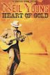 Neil Young: Heart of Gold