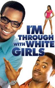 I'm Through With White Girls (The Inevitable Undoing of Jay Brooks)