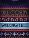 Bill Cosby: Walking Free