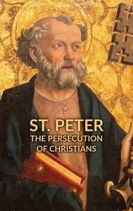 St. Peter: The Persecution of Christians