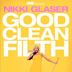 Nikki Glaser: Good Clean Filth