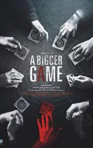 A Bigger Game