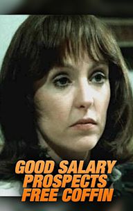 Good Salary -- Prospects -- Free Coffin