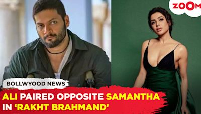 Ali Fazal Joins Samantha Ruth Prabhu for 'Rakht Brahmand'