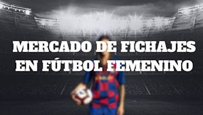 Mercado de fichajes 24/25 en la Liga F: altas y bajas del fútbol femenino