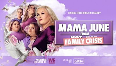 'Mama June: Family Crisis' to return on WE tv in June