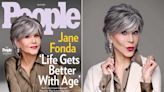 Jane Fonda on Why at 85 She's the Happiest She's Ever Been: 'Life Gets Better with Age' (Exclusive)