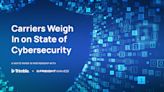 White Paper: Carriers Weigh In on State of Cybersecurity