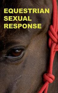 Equestrian Sexual Response