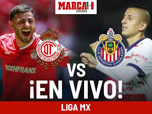 Toluca vs Chivas EN VIVO Vuelta. Partido hoy - Liga MX 2024 | Marca