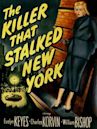 The Killer That Stalked New York