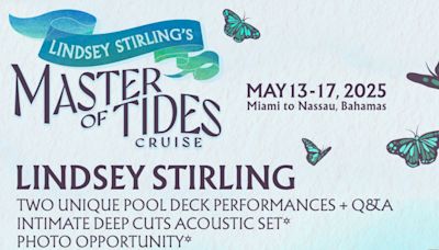 Lindsey Stirling and Sixthman Set 'Master of Tides Cruise'