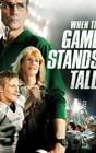 When the Game Stands Tall